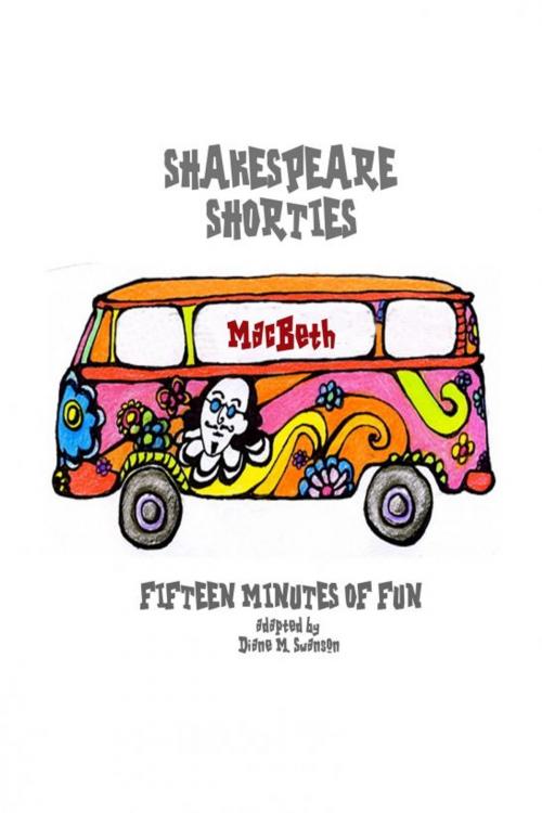 Cover of the book Shakespeare Shorties: Macbeth by Diane Swanson, Diane Swanson