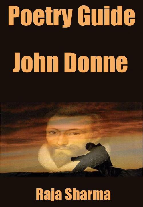 Cover of the book Poetry Guide: John Donne by Raja Sharma, Raja Sharma