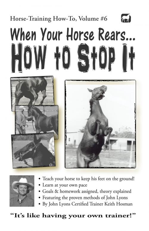 Cover of the book When Your Horse Rears: How to Stop It by Keith Hosman, Keith Hosman