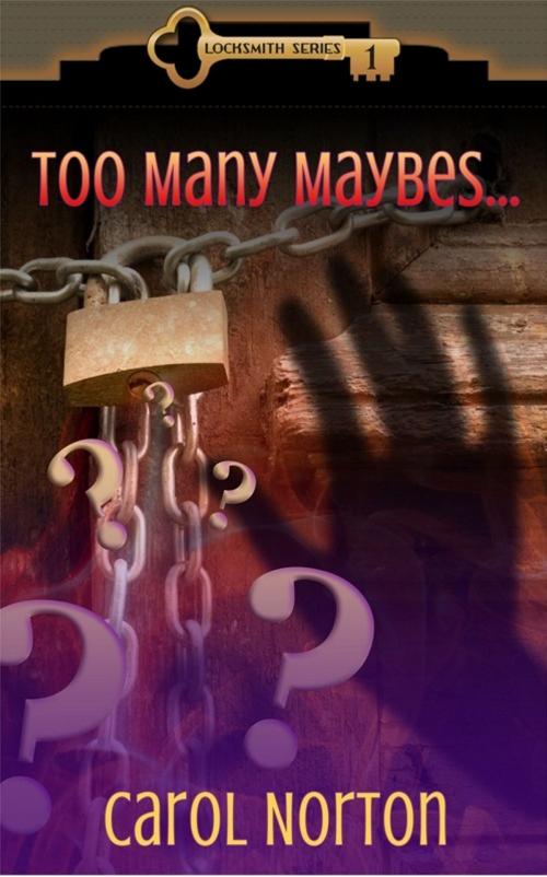 Cover of the book Too Many Maybes by Carol Norton, odianneh5680@att.net
