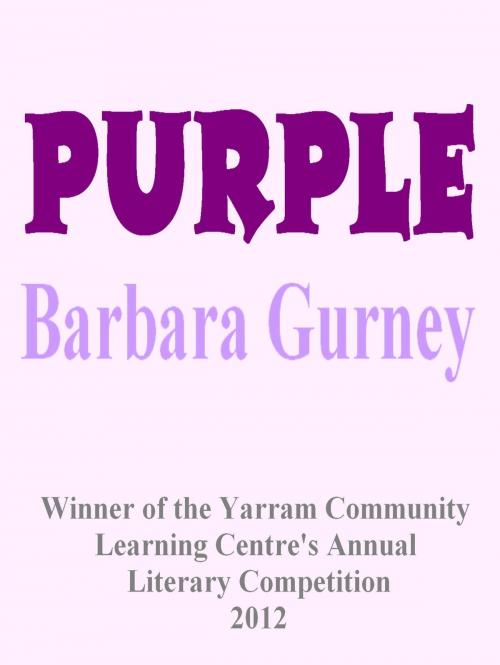 Cover of the book Purple by Barbara Gurney, Barbara Gurney