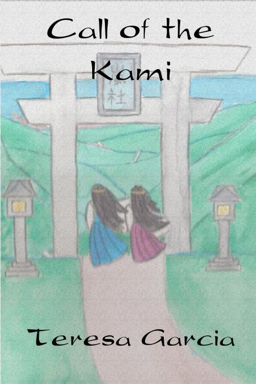 Cover of the book Call of the Kami by Teresa Garcia, THG StarDragon Publishing