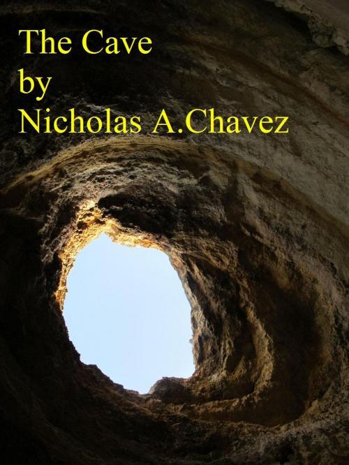 Cover of the book The Cave by Nicholas Chavez, Nicholas Chavez