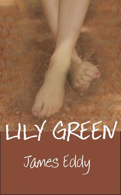Cover of the book Lily Green by James Eddy, James Eddy