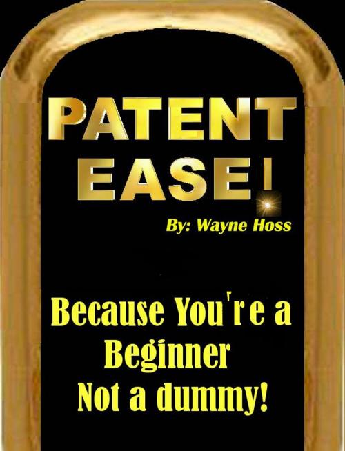 Cover of the book Patent Ease by Wayne Hoss, Wayne Hoss
