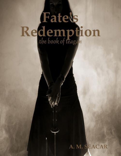 Cover of the book Fate's Redemption by A.M. Seacar, A.M. Seacar