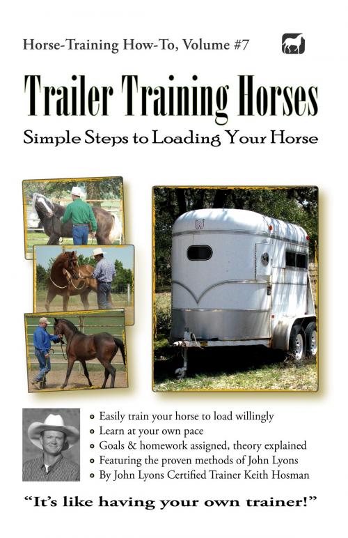 Cover of the book Trailer Training Horses: Simple Steps to Loading Your Horse by Keith Hosman, Keith Hosman