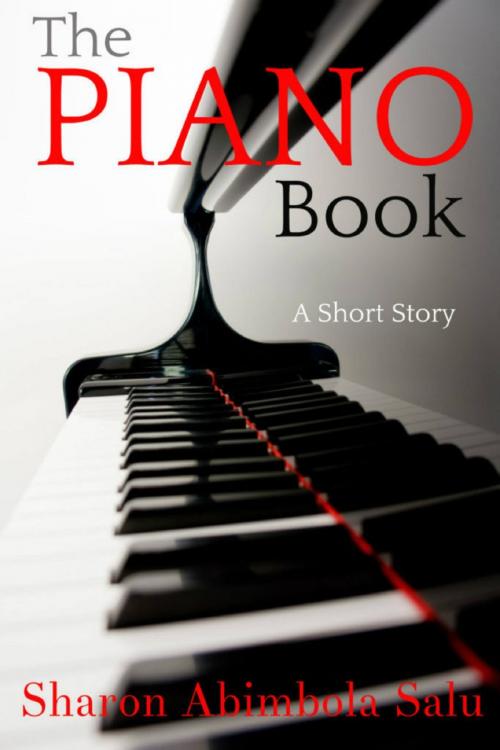 Cover of the book The Piano Book by Sharon Abimbola Salu, Sharon Abimbola Salu