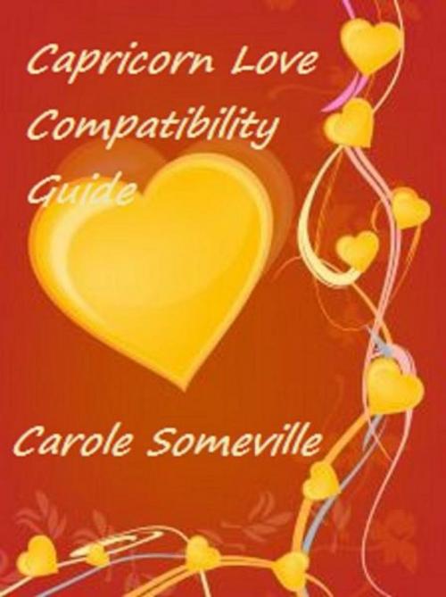 Cover of the book Capricorn Love Compatibility Guide by Carole Somerville, Carole Somerville