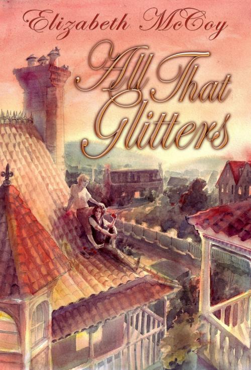 Cover of the book All That Glitters by Elizabeth McCoy, Elizabeth McCoy