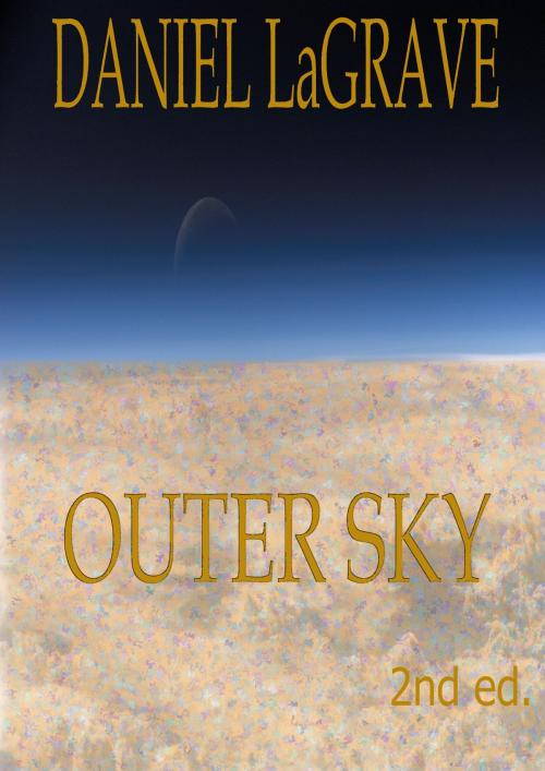 Cover of the book Outer Sky by Daniel LaGrave, Daniel LaGrave