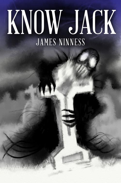 Cover of the book Know Jack by James Ninness, James Ninness
