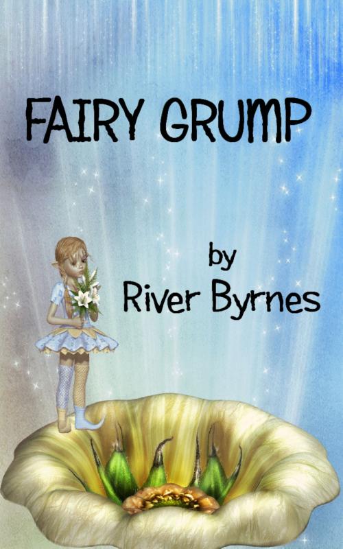 Cover of the book Fairy Grump by River Byrnes, River Byrnes