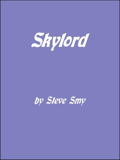 Cover of the book Skylord by Steve K Smy, Steve K Smy