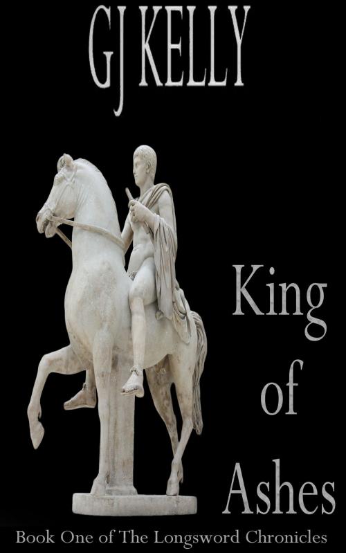 Cover of the book King of Ashes by GJ Kelly, GJ Kelly