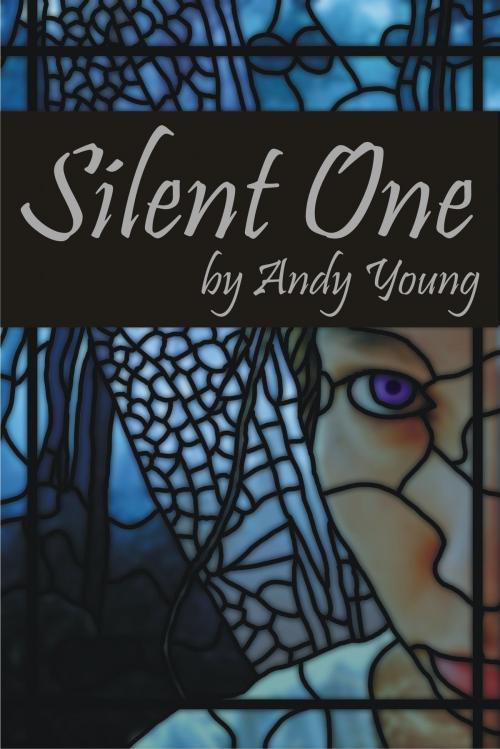 Cover of the book Silent One by Andy Young, Andy Young