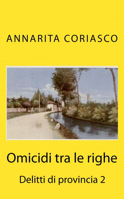 Cover of the book Omicidi tra le Righe: Delitti di Provincia 2 by Annarita Coriasco, Annarita Coriasco