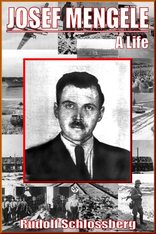 Cover of the book Josef Mengele: A Life by Rudolf Schlossberg, Sascha von Bornheim