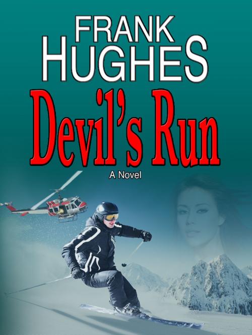 Cover of the book Devil's Run by Frank Hughes, Frank Hughes