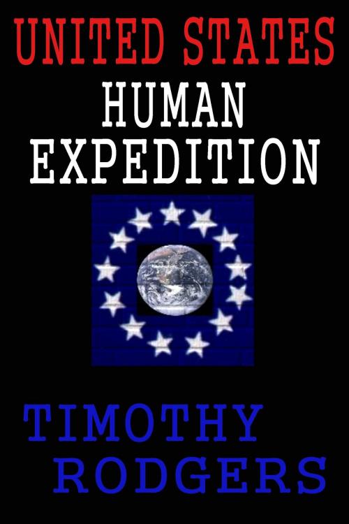 Cover of the book United States Human Expedition by Timothy Rodgers, Timothy Rodgers