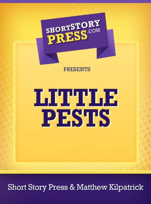 Cover of the book Little Pests by Matthew Kilpatrick, Short Story Press