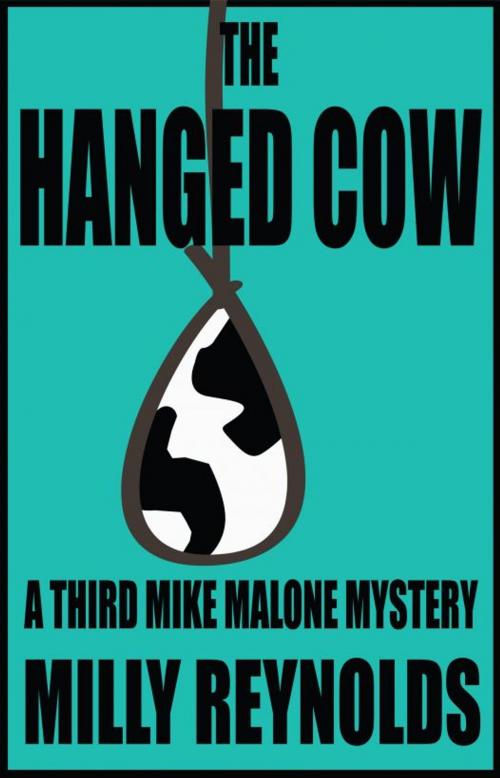 Cover of the book The Hanged Cow by Milly Reynolds, Milly Reynolds