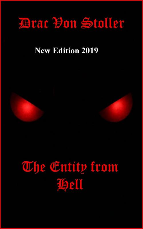 Cover of the book The Entity from Hell by Drac Von Stoller, Drac Von Stoller