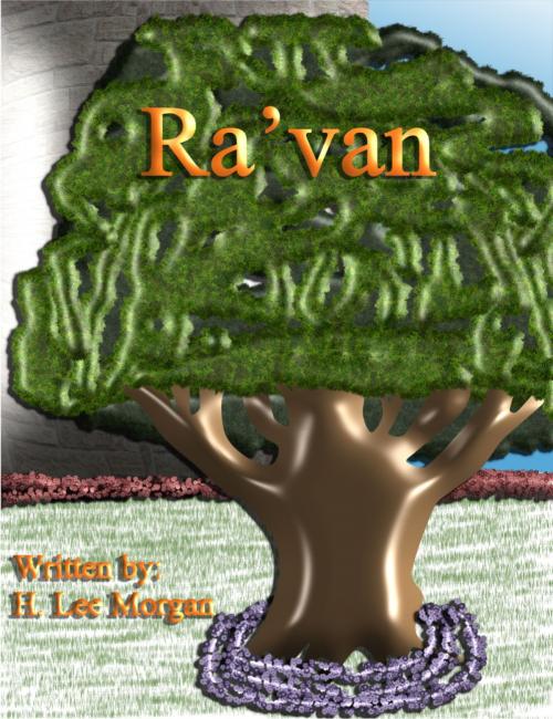 Cover of the book Ra' van (Book Three of the Items Trilogy) by H. Lee Morgan Jr, H. Lee Morgan, Jr