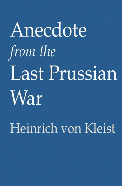 Cover of the book Anecdote from the Last Prussian War by Heinrich von Kleist, Fario