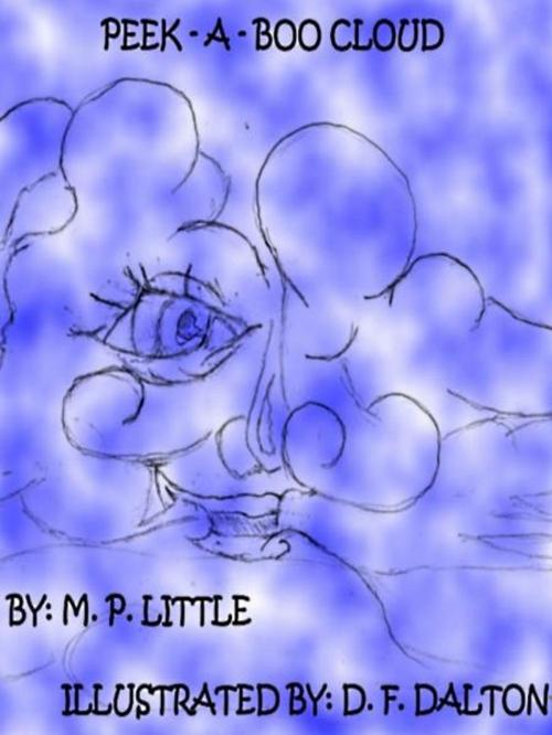Cover of the book Peek: A - Boo Cloud by M. P. Little, M. P. Little