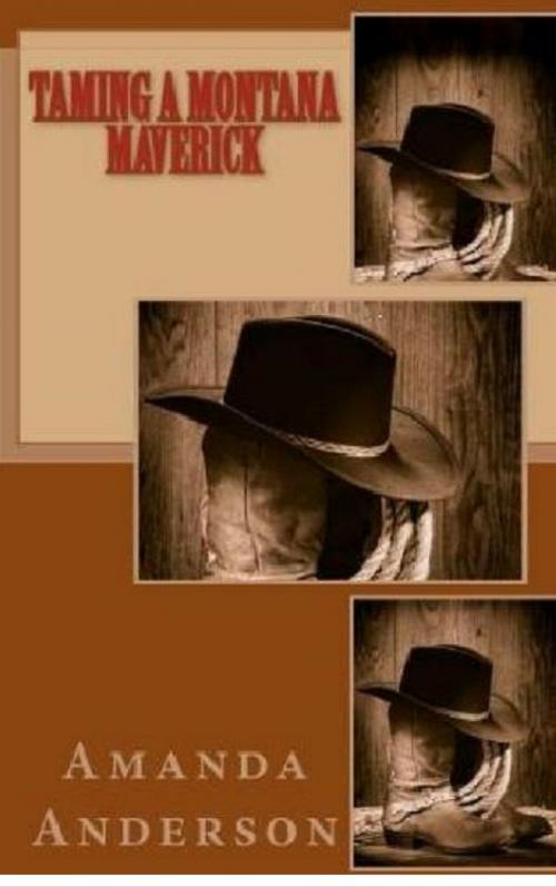 Cover of the book Taming a Montana Maverick by Amanda Anderson, Amanda Anderson