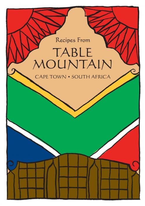 Cover of the book South African Cookbook: Recipes From Table Mountain by James Newton, Springwood Emedia