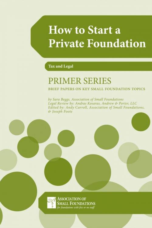 Cover of the book How to Start a Private Foundation by Sara Beggs, Association of Small Foundations