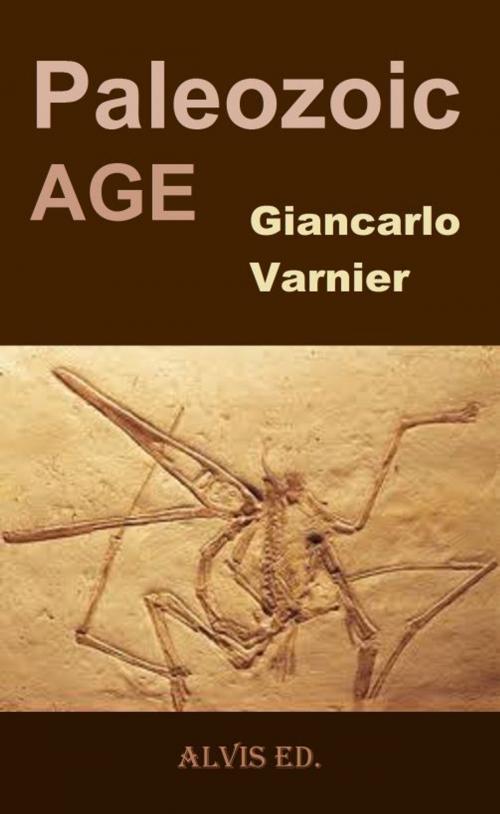 Cover of the book Paleozoic Age by Giancarlo Varnier, ALVIS International Editions