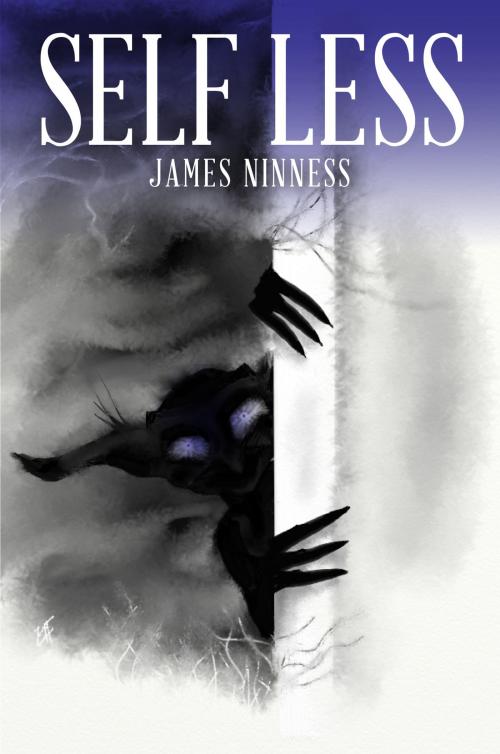 Cover of the book Self Less by James Ninness, James Ninness