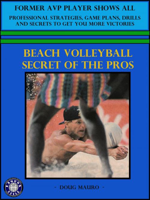 Cover of the book Beach Volleyball- Secret Of The Pros by Doug Mauro, Doug Mauro
