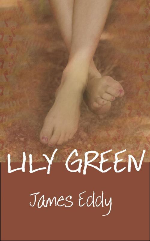 Cover of the book Lily Green by James Eddy, Youngblood Books