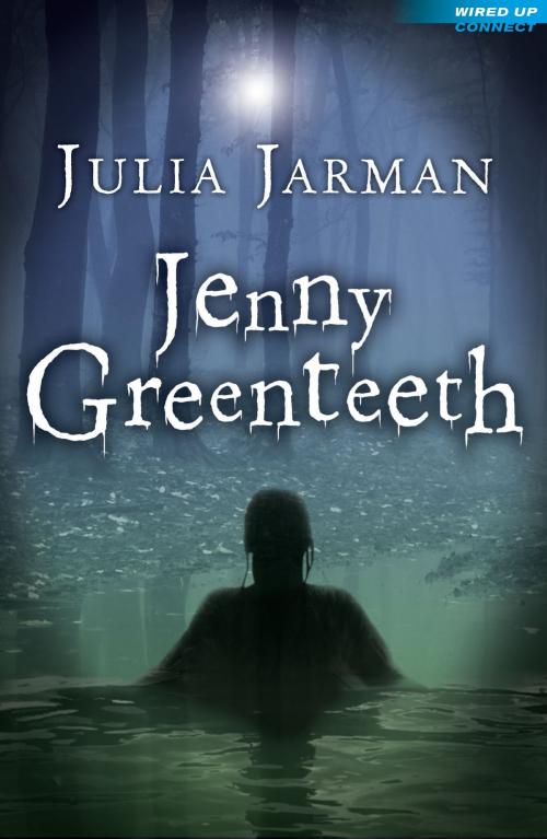 Cover of the book Jenny Greenteeth by Julia Jarman, Bloomsbury Publishing