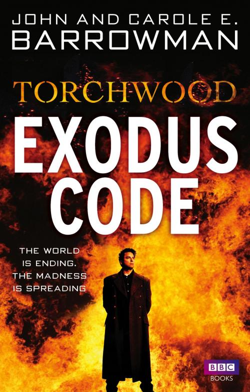 Cover of the book Torchwood: Exodus Code by John Barrowman, Carole E. Barrowman, Ebury Publishing