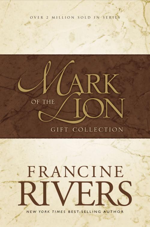 Cover of the book Mark of the Lion Collection by Francine Rivers, Tyndale House Publishers, Inc.