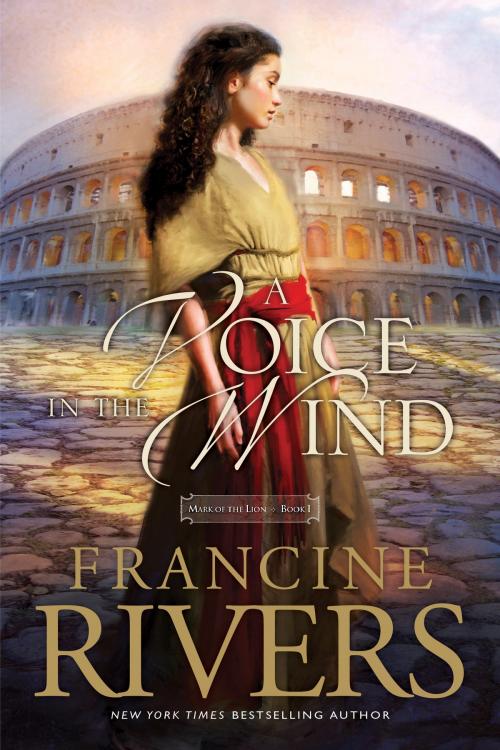 Cover of the book A Voice in the Wind by Francine Rivers, Tyndale House Publishers, Inc.