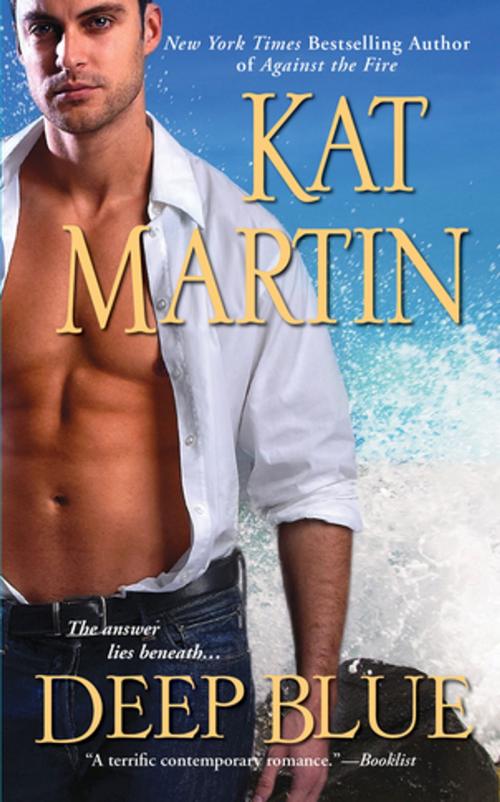 Cover of the book Deep Blue by Kat Martin, Zebra Books
