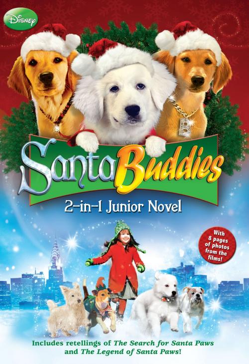 Cover of the book Disney Buddies: Santa Buddies The 2-in-1 Junior Novel by Disney Book Group, Catherine Hapka, Disney Book Group