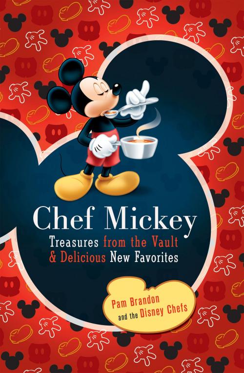 Cover of the book Chef Mickey by Pam Brandon, The Disney Chefs, Disney Book Group
