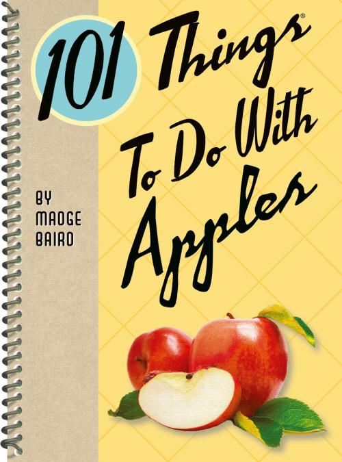 Cover of the book 101 Things to Do With Apples by Madge Baird, Gibbs Smith