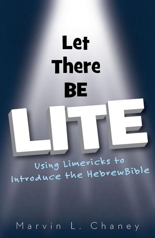 Cover of the book Let There Be Lite - eBook [ePub] by Marvin L. Chaney, Abingdon Press