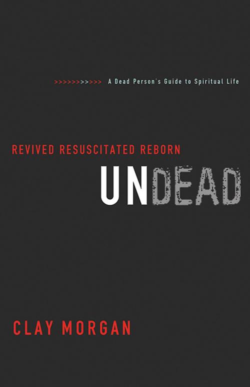 Cover of the book Undead by Clay Morgan, Abingdon Press