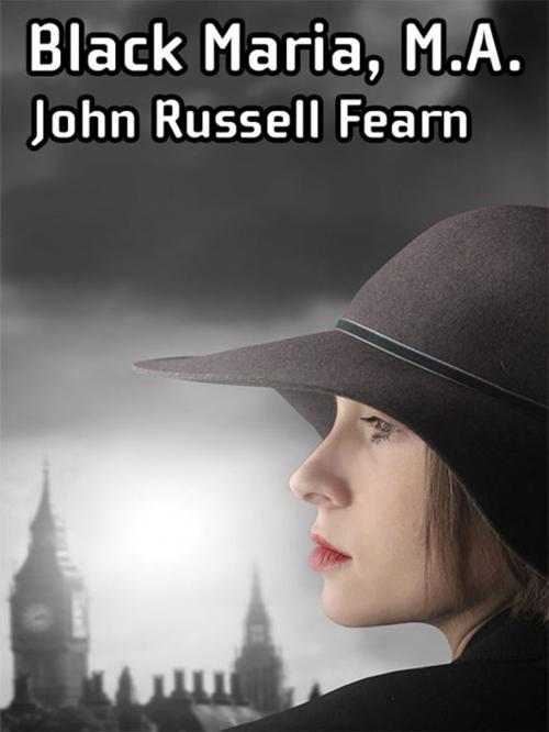 Cover of the book Black Maria, M.A.: A Classic Crime Novel by John Russell Fearn, Wildside Press LLC