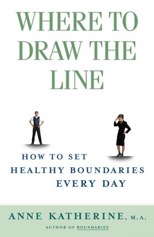 Cover of the book Where to Draw the Line by Anne Katherine, M.A., Touchstone