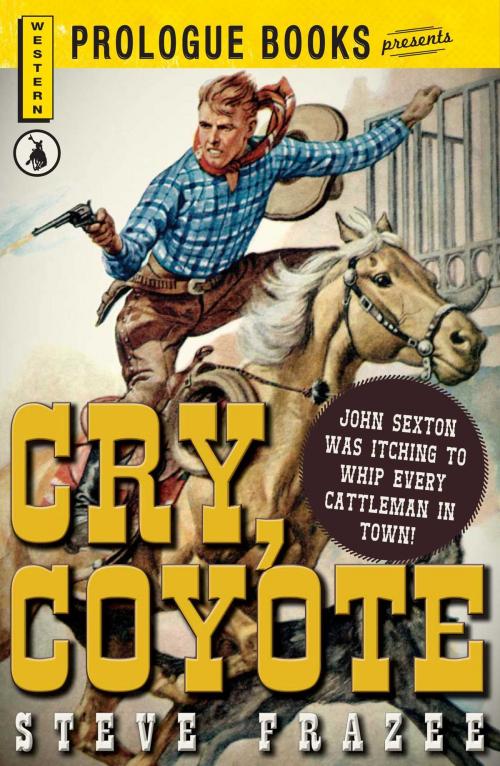 Cover of the book Cry, Coyote by Steve Frazee, Adams Media